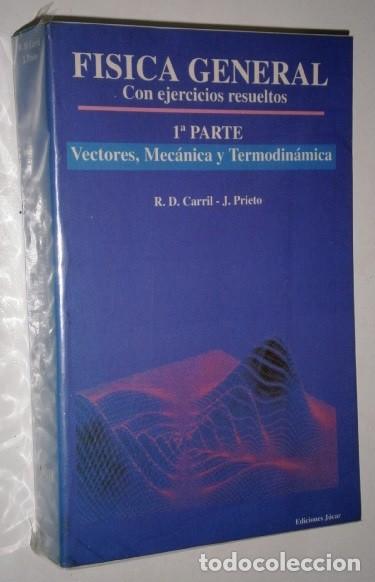 Libri di seconda mano: F&iacute;sica General con ejercicios resueltos (1&ordf; Parte) por Carril y Prieto de Ed J&uacute;car en Barcelona 1992