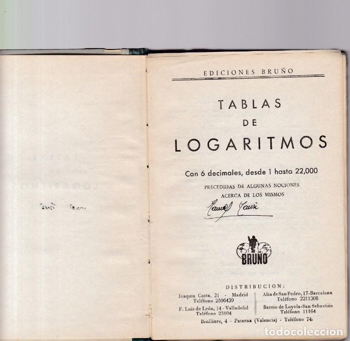 Libros de segunda mano de ciencias: TABLAS DE LOGARITMOS Y TRIGONOM&Eacute;TRICAS - EDITORIAL BRU&Ntilde;O 1958 - Foto 2