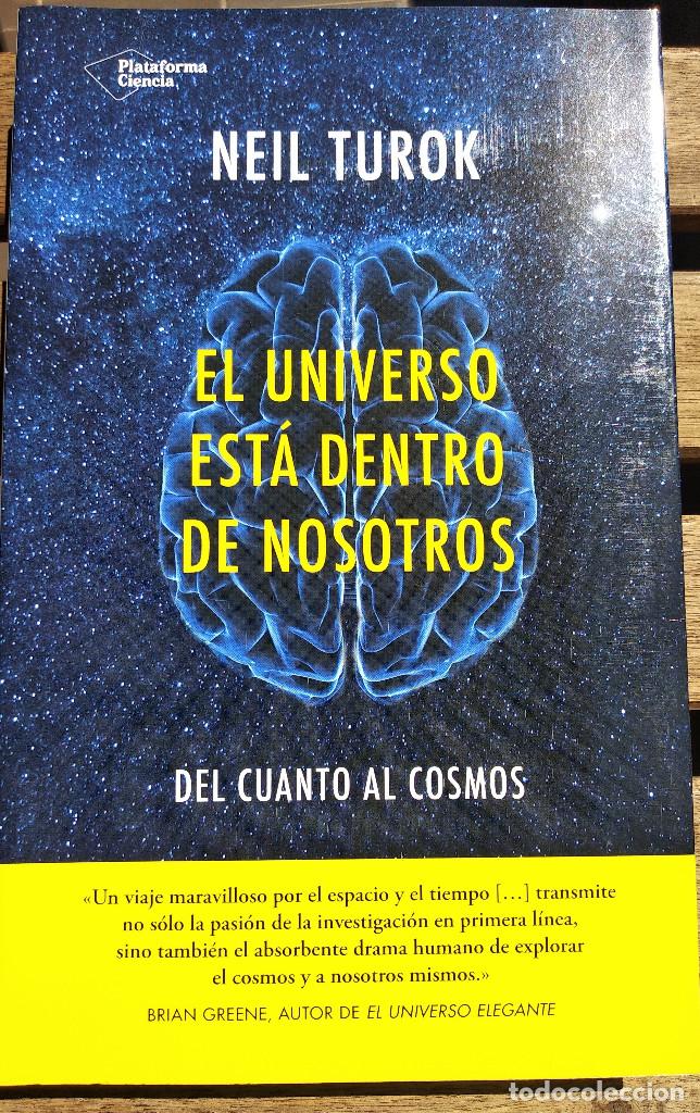 Libri di seconda mano: El universo est&aacute; dentro de nosotros. Neil Turok