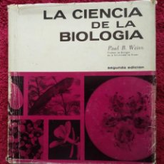 Libros de segunda mano: LA CIENCIA DE LA BIOLOGÍA -- PAUL B. WEISZ ... OMEGA 1971