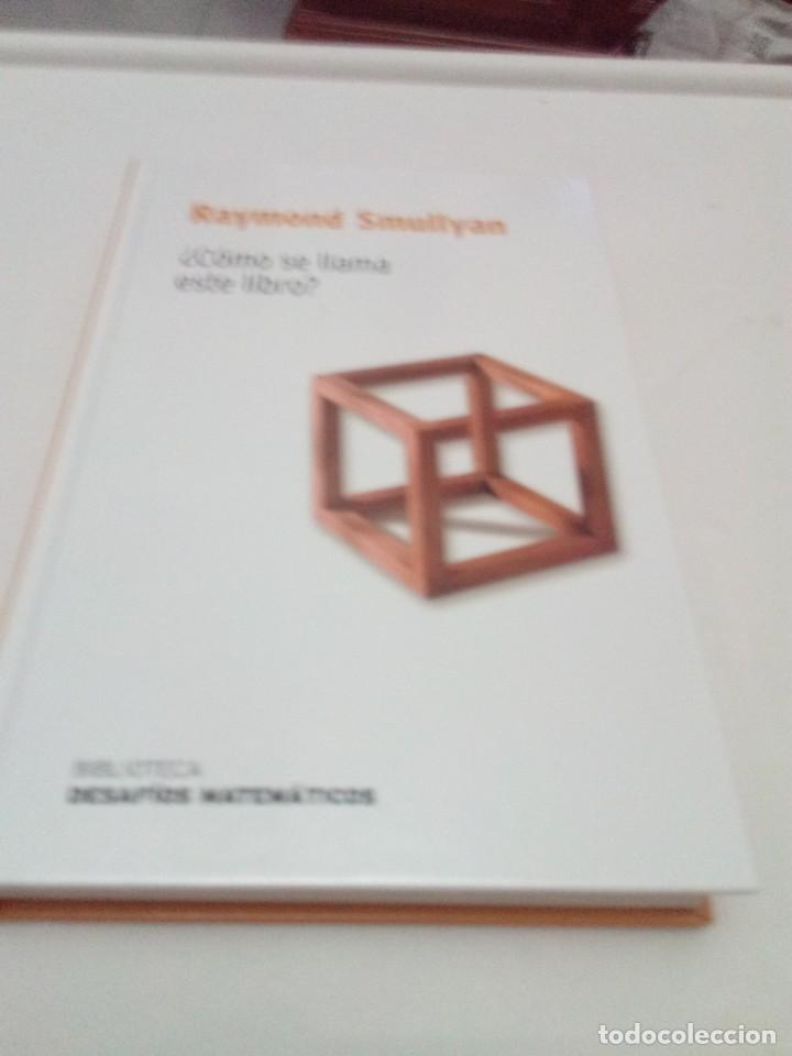 Libros de segunda mano de ciencias: BIBLIOTECA DESAF&Iacute;OS MATEM&Aacute;TICOS. &iquest;C&Oacute;MO SE LLAMA ESTE LIBRO?. RAYMOND SMULLYAN. EST23B1 - Foto 1