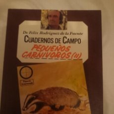 Libros de segunda mano: FELIX RODRIGUEZ DE LA FUENTE -CUADERNOS DE CAMPO - PEQUEÑOS CARNIVOROS II. Lote 207430167