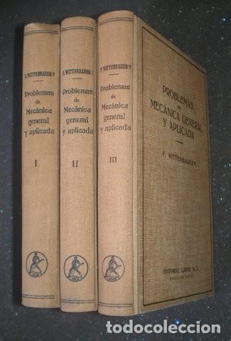 Libros de segunda mano de ciencias: F Wittenbauer: PROBLEMAS DE MECANICA GENERAL Y APLICADA. 3 vols. 1946 - Foto 1