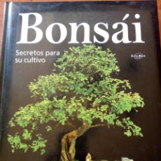 Libros de segunda mano: BONSAI SECRETOS PARA SU CULTIVO / BONSAI