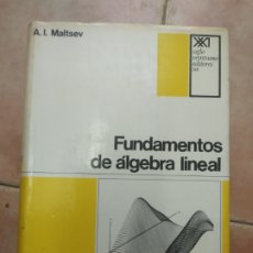 Libri di seconda mano: FUNDAMENTOS DE ÁLGEBRA LINEAL. I. MALTSEV, A. SIGLO VEINTIUNO. MÉXICO, 1970