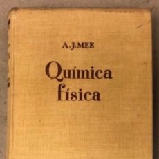 Libros de segunda mano de Ciencias: QUÍMICA FÍSICA. A.J. MEE. EDITORIAL GUSTAVO GILI 1953.. Lote 208201088