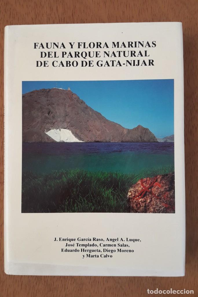 Libros de segunda mano: FAUNA Y FLORA MARINAS DEL PARQUE NATURAL DE CABO DE GATA-NIJAR. Impecable - Foto 1