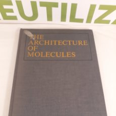 Libros de segunda mano de Ciencias: THE ARCHITECTURE OF MOLECULES. LINUS PAULING AND ROGER HAYWARD.1964.