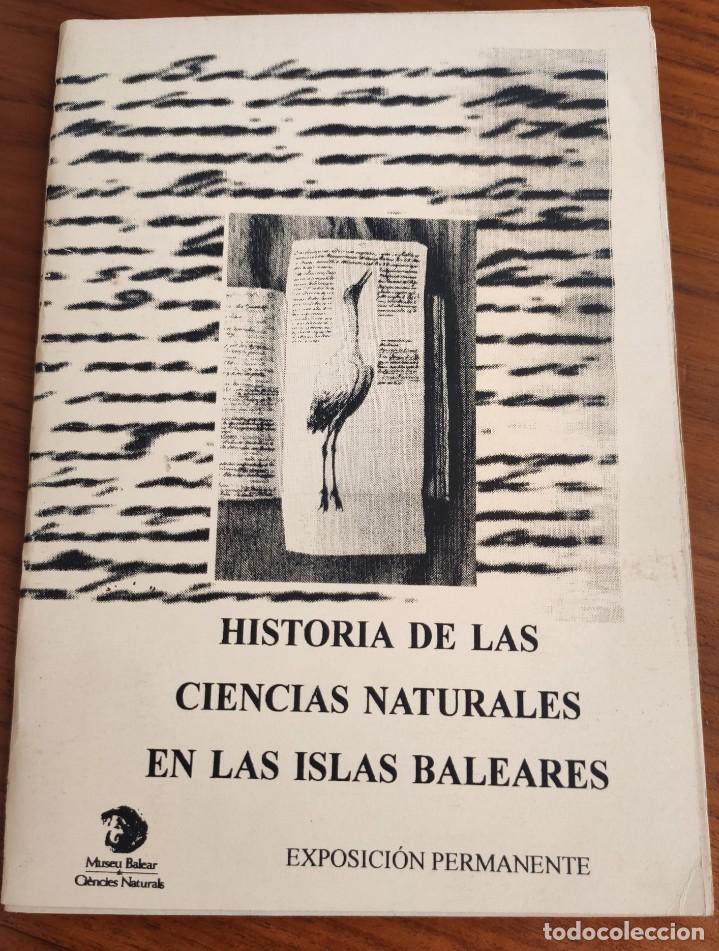 Libri di seconda mano: HISTORIA DE LAS CIENCIAS NATURALES EN LAS ISLAS BALEARES. S&Oacute;LLER, MALLORCA. S/DATA. 1992?