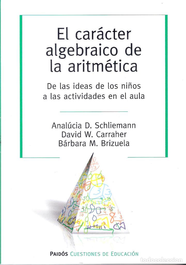 Libri di seconda mano: EL CARACTER ALGEBRAICO DE LA ARITMETICA - ANALUCIA D. SCHLIEMANN