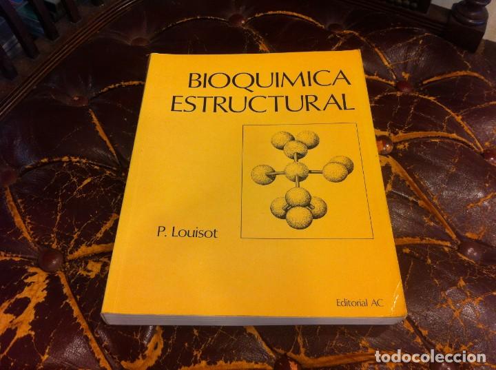 Libros de segunda mano: PIERRE LOUISOT. BIOQU&Iacute;MICA ESTRUCTURAL. ED. AC, 1982 - Foto 1