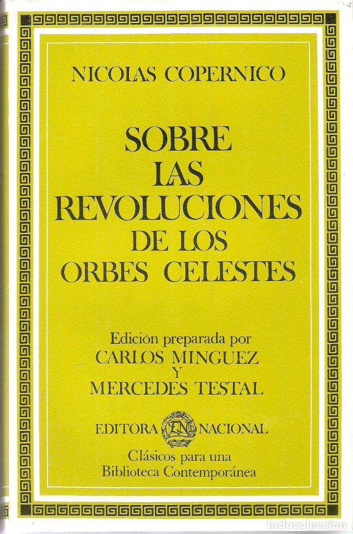 Libri di seconda mano: SOBRE LA REVOLUCIONES DE LOS ORBES CELESTES - NICOLAS COPERNICO