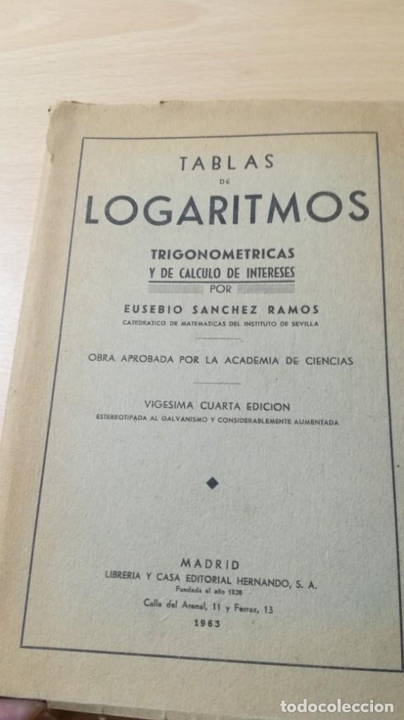 Libros de segunda mano de ciencias: TABLAS DE LOGARITMOS - EUSEBIO SANCHEZ RAMOS - HERNANDO 1963 &Ntilde;202 - Foto 3