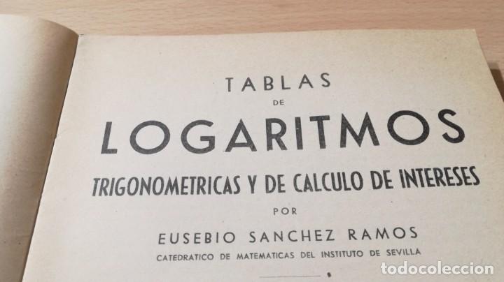 Libros de segunda mano de ciencias: TABLAS DE LOGARITMOS - EUSEBIO SANCHEZ RAMOS - HERNANDO 1963 &Ntilde;202 - Foto 5