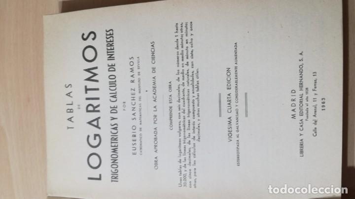 Libros de segunda mano de ciencias: TABLAS DE LOGARITMOS - EUSEBIO SANCHEZ RAMOS - HERNANDO 1963 &Ntilde;202 - Foto 8