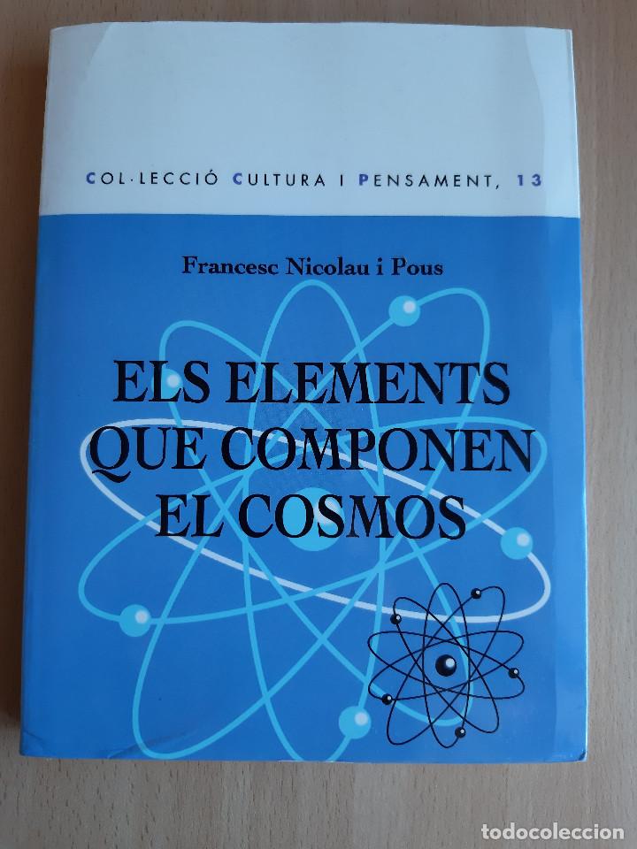 Libros de segunda mano de ciencias: Els elements que componen el cosmos. Francesc Nicolau i Pous - Foto 1