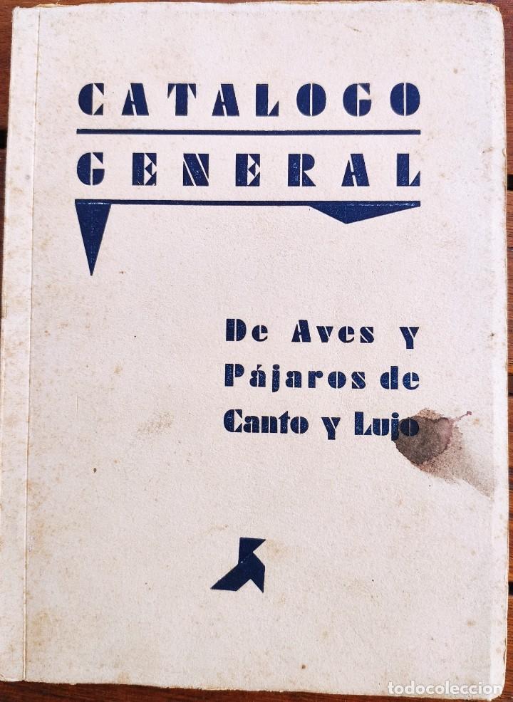 Libros de segunda mano: CAT&Aacute;LOGO GENERAL DE AVES Y P&Aacute;JAROS DE CANTO Y LUJO. 1930? - Foto 1