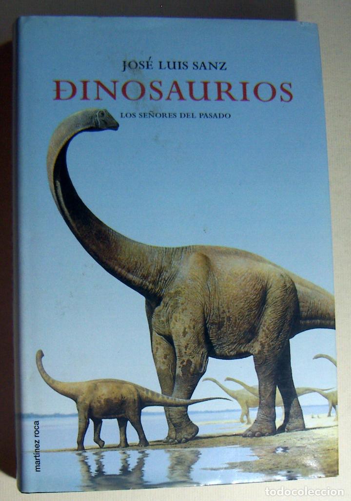 Libros de segunda mano: DINOSAURIOS LOS SE&Ntilde;ORES DEL PASADO - Jos&eacute; Luis Sanz - Foto 1