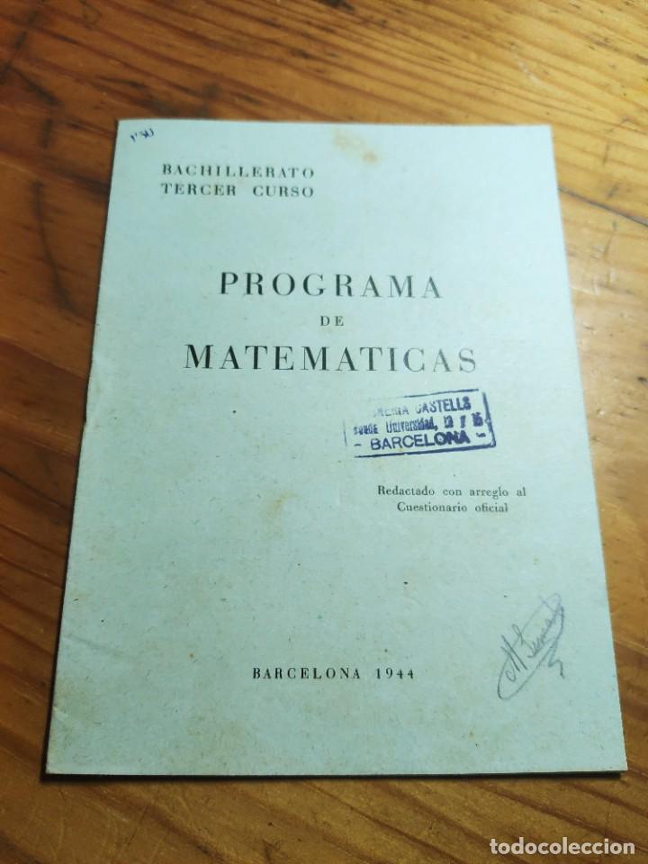 Libros de segunda mano de ciencias: Programa de matem&aacute;ticas. Bachillerato tercer curso. Barcelona 1944. - Foto 1
