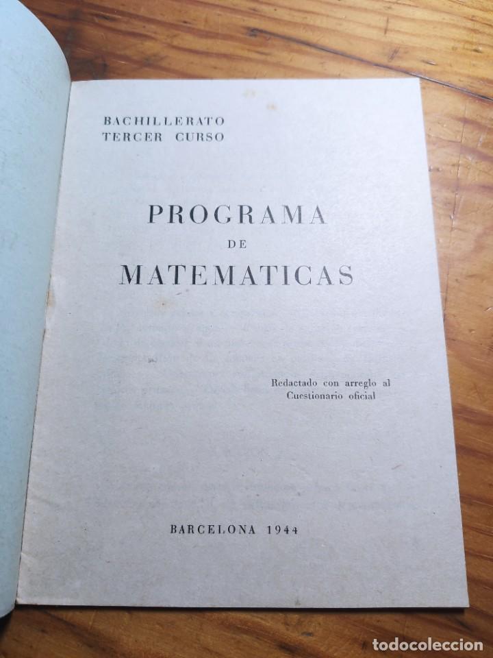 Libros de segunda mano de ciencias: Programa de matem&aacute;ticas. Bachillerato tercer curso. Barcelona 1944. - Foto 2