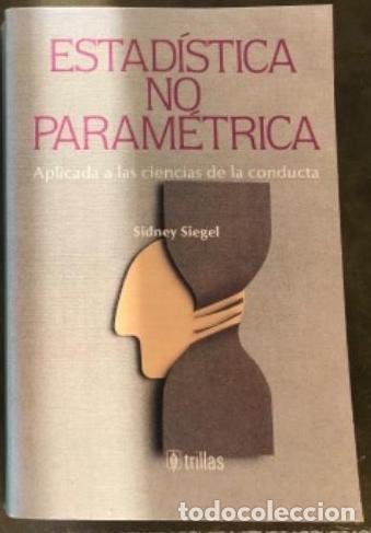 Libros de segunda mano de ciencias: ESTAD&Iacute;STICA NO PARAM&Eacute;TRICA.Sidney Siegel - Foto 1