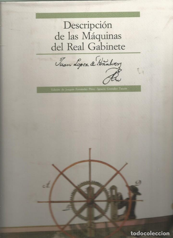 Gebrauchte B&uuml;cher der Wissenschaften: Descripci&oacute;n de las m&aacute;quinas del real gabinete.. Madrid 1991, 422 p&aacute;g.Estado de conservaci&oacute;n, nuevo
