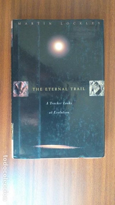 Libros de segunda mano: The Eternal Trail &bull; A Tracker Looks at Evolution --- Martin Lockley - Foto 1