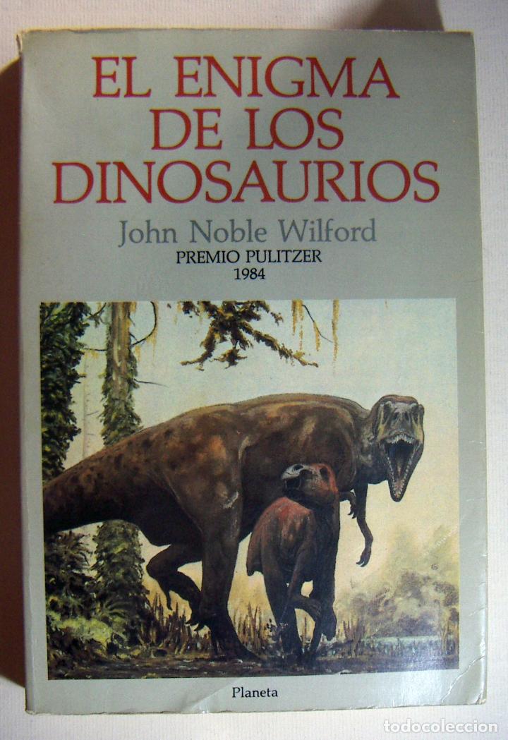 Libros de segunda mano: EL ENIGMA DE LOS DINOSAURIOS - NOBLE WILFORD, JOHN - Foto 1