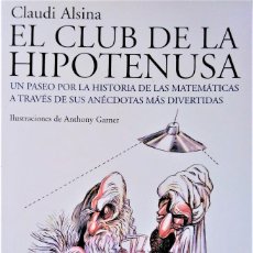 Libros de segunda mano de Ciencias: EL CLUB DE LA HIPOTENUSA - CLAUDI ALSINA - ARIEL. Lote 212537012