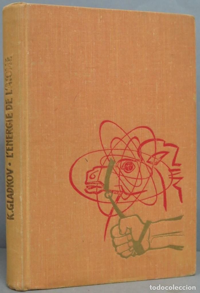 Libros de segunda mano de ciencias: L&acute;ENERGIE DE L&acute;ATOME. GLADKOV - Foto 1