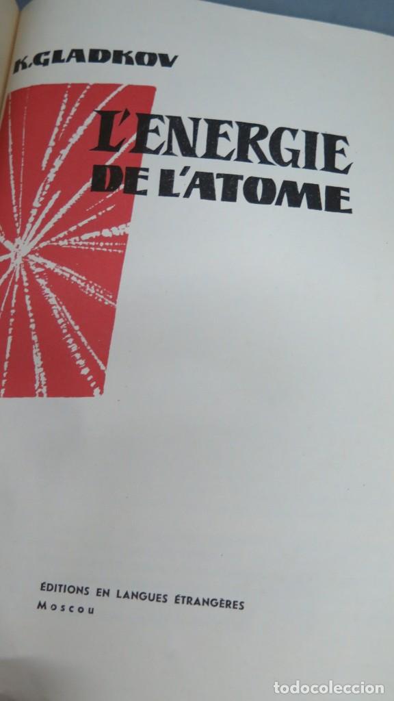 Libros de segunda mano de ciencias: L&acute;ENERGIE DE L&acute;ATOME. GLADKOV - Foto 2