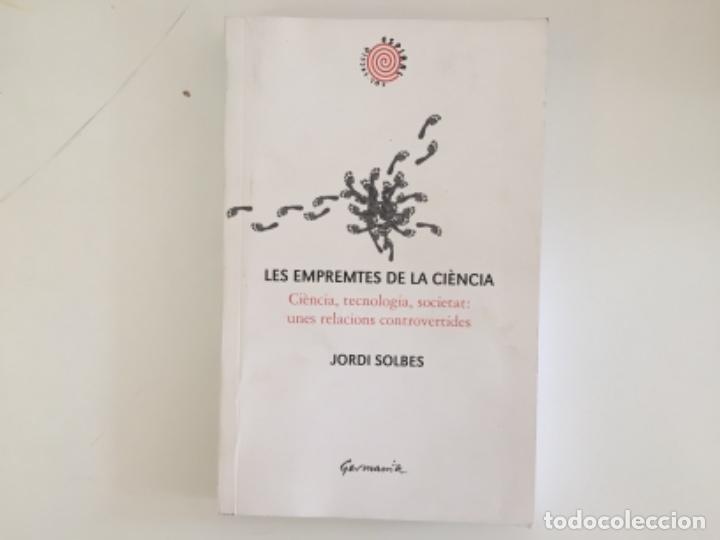 Second hand books of Sciences: Les emprentes de la ci&egrave;ncia. Jordi Solbes