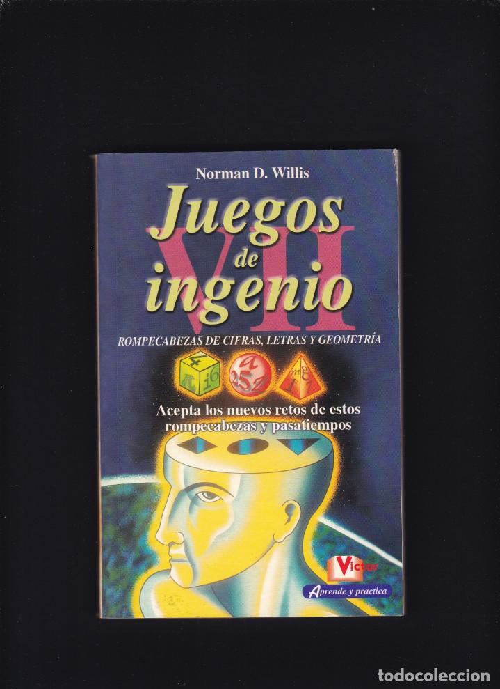 Libros de segunda mano de ciencias: JUEGOS DE INGENIO VII - NORMAN D. WILLIS - EDICIONES ROBINBOOK 2003 - Foto 1