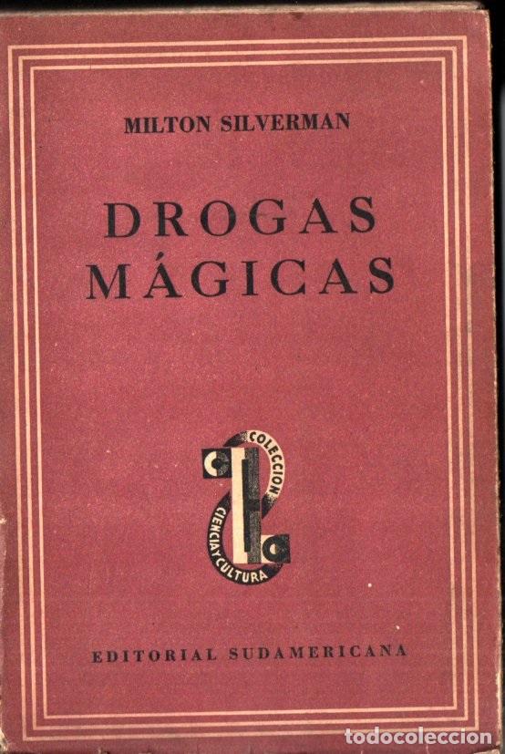 Libros de segunda mano: SILVERMAN : DROGAS M&Aacute;GICAS (SUDAMERICANA, 1943) - Foto 1