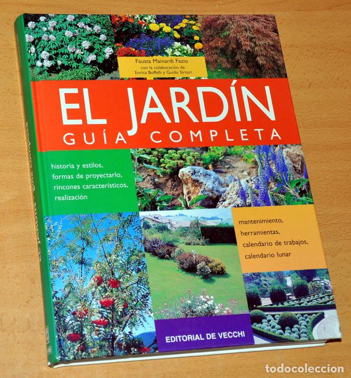 Libros de segunda mano: EL JARD&Iacute;N - GU&Iacute;A COMPLETA - Editorial DE VECCHI - a&ntilde;o 2004 - Foto 1
