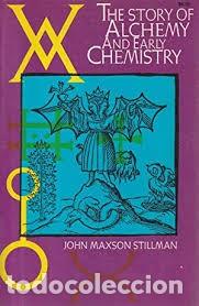 Gebrauchte B&uuml;cher der Wissenschaften: the story of alchemy and early chemistry John Maxson Stillman