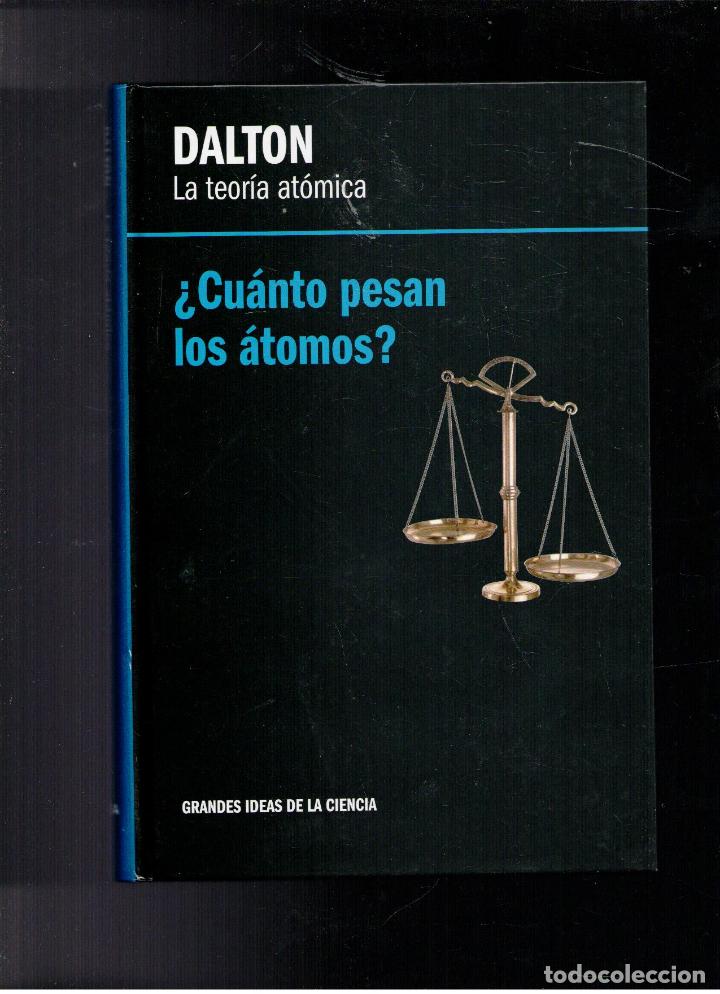 Libros de segunda mano de ciencias: La teor&iacute;a at&oacute;mica &iquest;Cu&aacute;nto pesan los &aacute;tomos?. Dalton - Foto 1