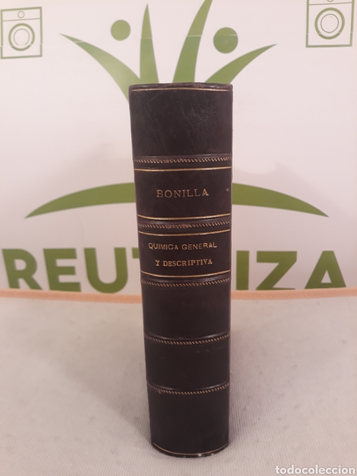 Second hand books of Sciences: Quimica general y descriptiva.santiago bonilla mirat.1911.