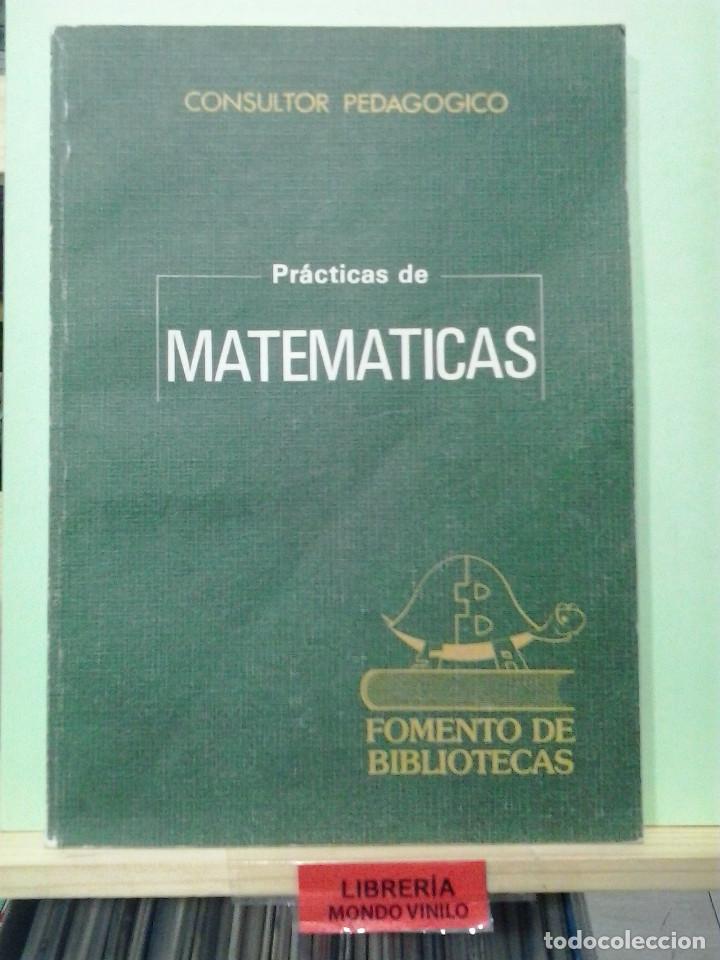 Libros de segunda mano de ciencias: Pr&aacute;cticas de matem&aacute;ticas - Consultor pedag&oacute;gico - Foto 1
