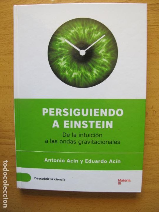 Libros de segunda mano de ciencias: PERSIGUIENDO A EINSTEIN. ( DE LA INTUICI&Oacute;N A LAS ONDAS GRAVITACIONALES.)- A.ACIM.- BATISCAFO. 2016 - Foto 1