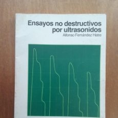 Libros de segunda mano de Ciencias: ENSAYOS NO DESTRUCTIVOS POR ULTRASONIDOS, ALFONSO FERNANDEZ HATRE. Lote 215356007
