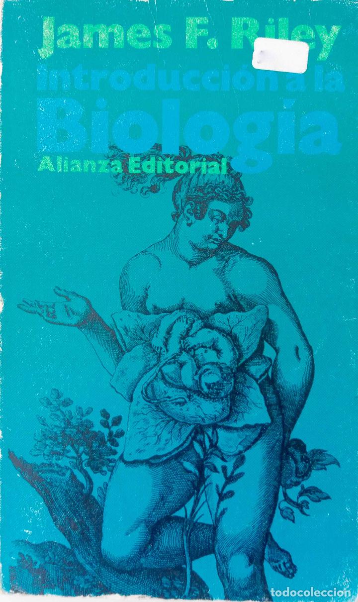 Libros de segunda mano: INTRODUCCION A LA BIOLOGIA. JAMES F. RILEY. LIBRO ALIANZA - Foto 1