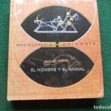 Libros de segunda mano: ENCICLOPEDIA HORIZONTE EL HOMBRE Y EL ANIMAL. Lote 215500423