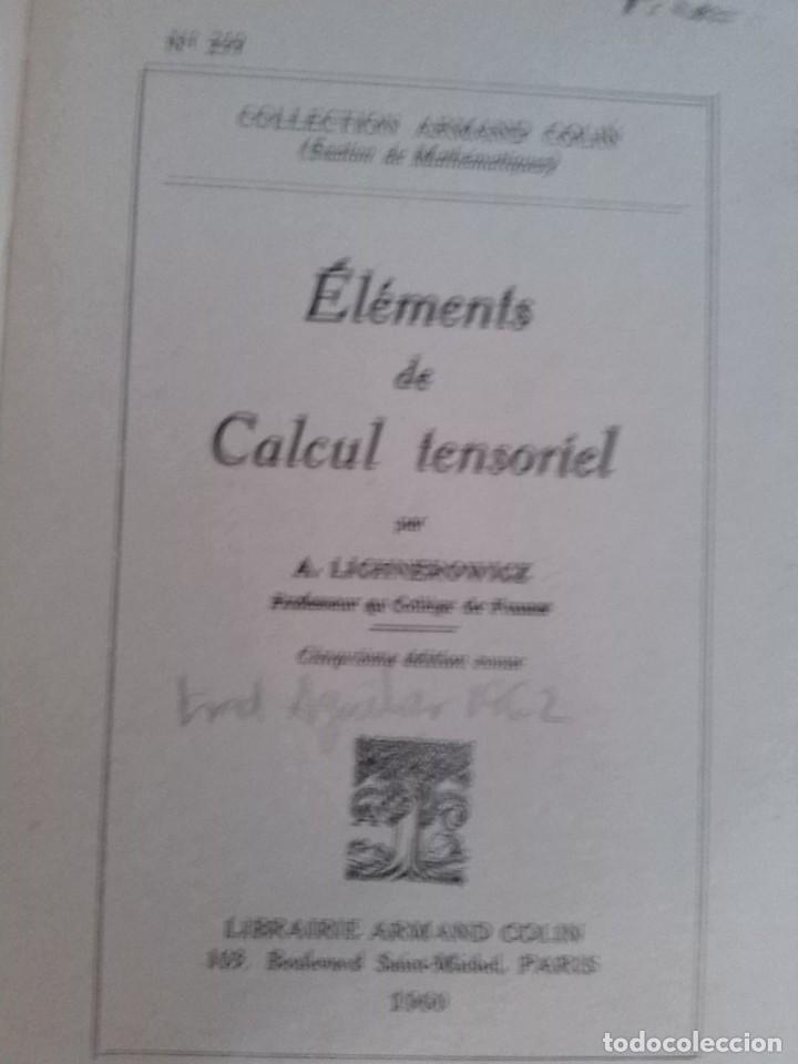 Libros de segunda mano de ciencias: Elements de Calcul tensoriel. A. Lichnerowicz. Libraire Armand Colin. 1960 - Foto 1
