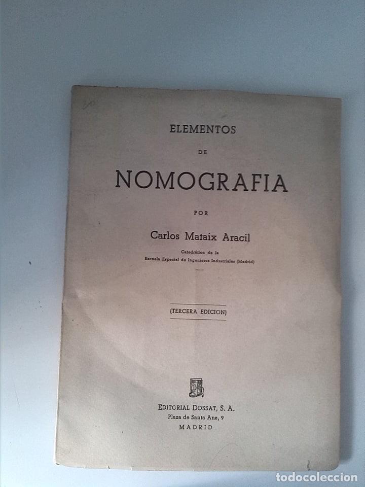 Libros de segunda mano de ciencias: Elementos de Nomograf&iacute;a. Carlos Mataix Aracil. Edicions Dossat. 1954 - Foto 1