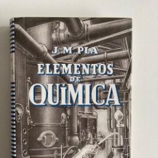 Libros de segunda mano de Ciencias: ELEMENTOS DE QUÍMICA J.M. PLA AÑO 1942. Lote 216022981