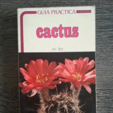 Libros de segunda mano: GUÍA PRÁCTICA. CACTUS EN FLOR. GUY RAYZER. DAIMON. 1985