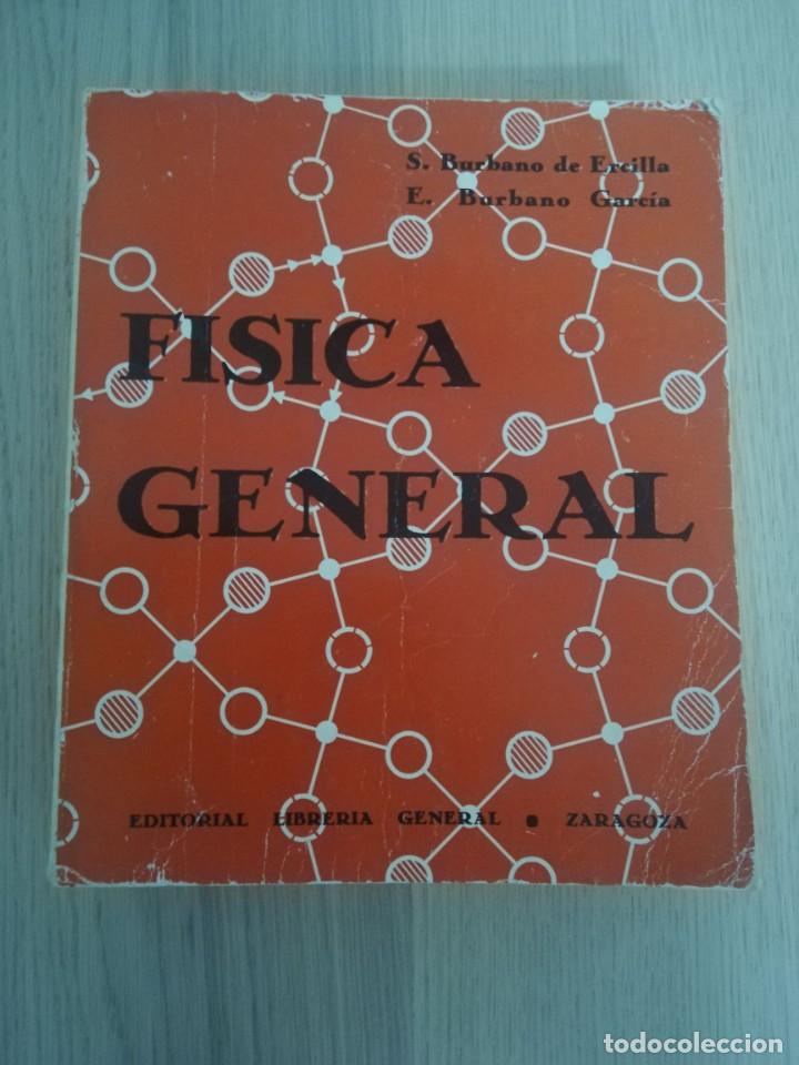 Libros de segunda mano de ciencias: F&Iacute;SICA GENERAL. BURBANO DE ERCILLA. EDITORIAL LIBRERIA GENERAL. - Foto 1