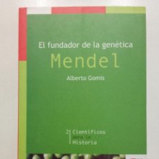 Libros de segunda mano de Ciencias: GREGOR MENDEL. EL FUNDADOR DE LA GENÉTICA. ALBERTO GOMIS. Lote 216985287