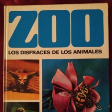 Libros de segunda mano: ZOO LOS DISFRACES DE LOS ANIMALES DE OTTO VON FRISCH. EDITORIAL BRUGUERA 1971. Lote 217141122